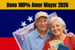 Bono 100% Amor Mayor 2026