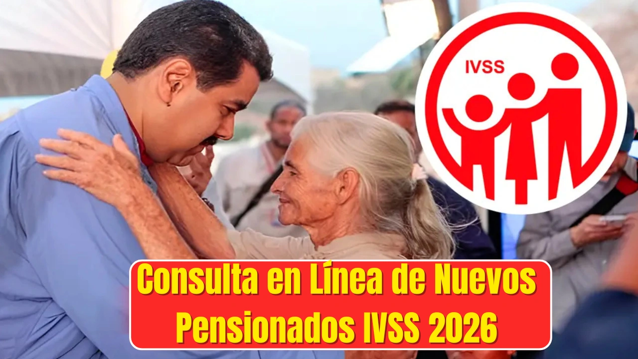 Consulta en Línea de Nuevos Pensionados IVSS 2026: Listado Oficial y Requisitos Actualizados