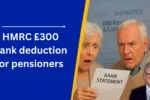 HMRC £300 bank deduction for pensioners