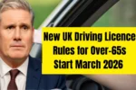 New UK Driving Licence Rules for Over-65s Start March 2026 – What to Know