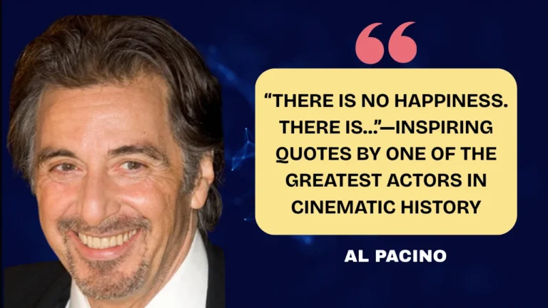 Quote of the Day by Al Pacino