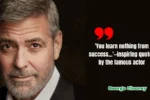 Quote of the Day by George Clooney