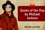 Quote of the Day by Michael Jackson