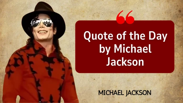 Quote of the Day by Michael Jackson