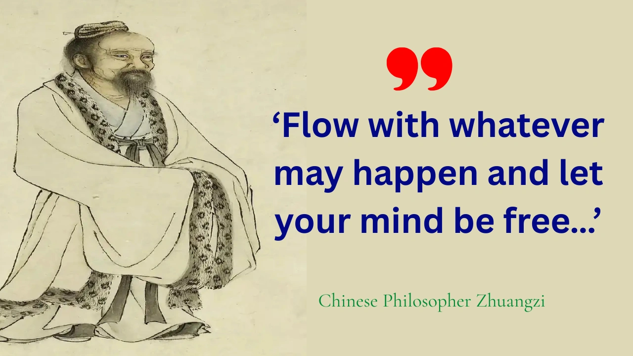 Quote of the day by Chinese philosopher Zhuangzi