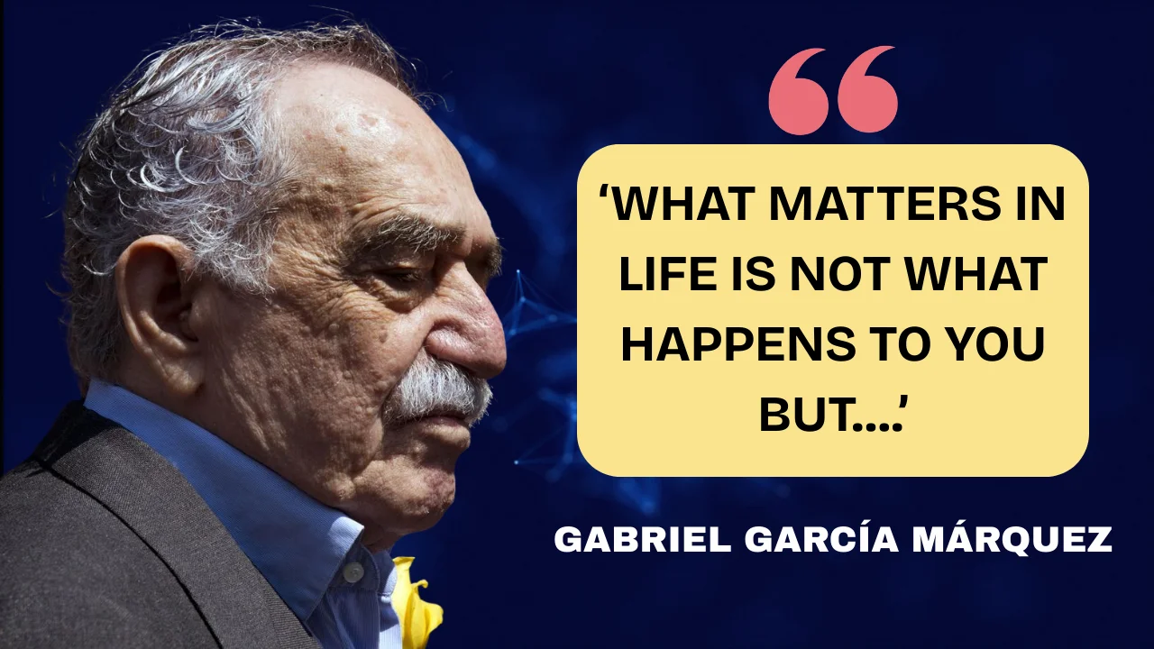 Quote of the day by Gabriel García Márquez