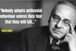 Quote of the day by psychology legend Alfred Adler:
