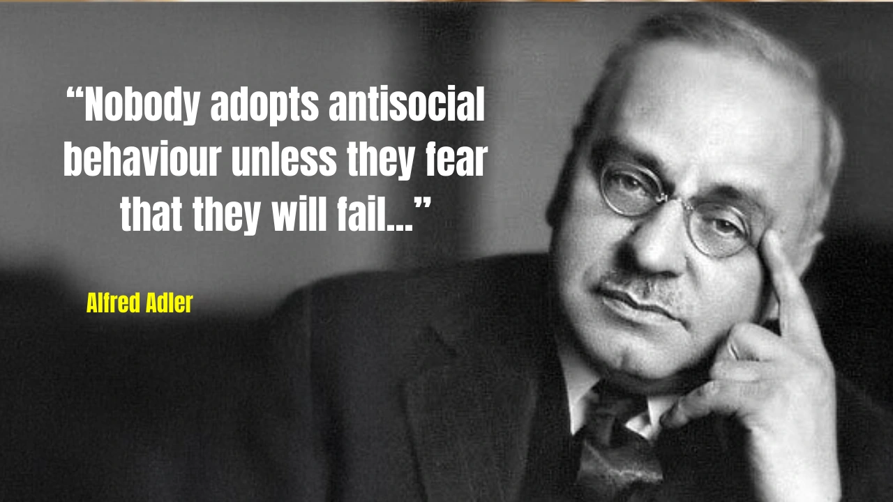 Quote of the day by psychology legend Alfred Adler: