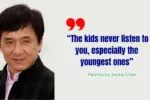 Quote of the day for parents by Jackie Chan