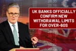 UK Bank Withdrawal Limits for Over 60s